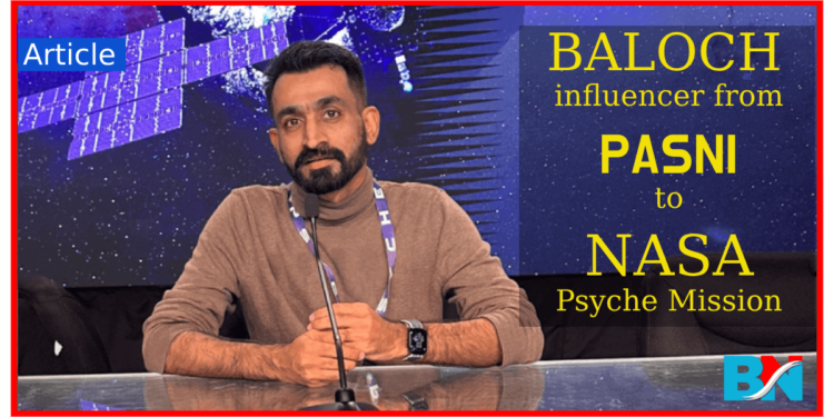 The Baloch influencer from Pasni to NASA Psyche Mission